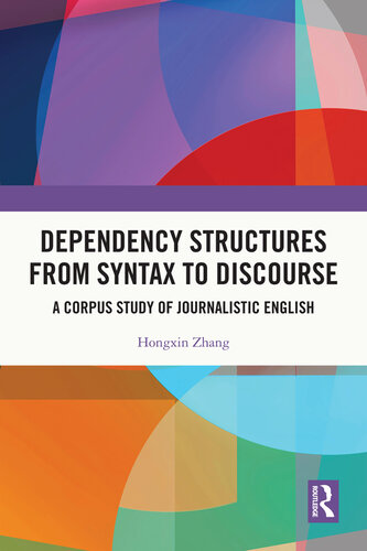Dependency Structures from Syntax to Discourse: A Corpus Study of Journalistic English
