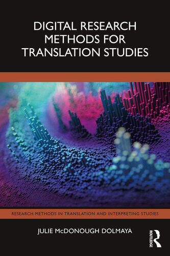 Digital Research Methods for Translation Studies (Research Methods in Translation and Interpreting Studies)