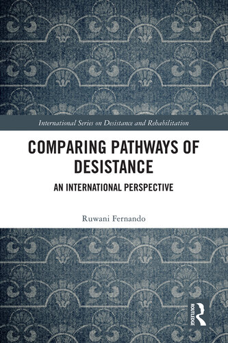 Comparing Pathways of Desistance: An International Perspective (International Series on Desistance and Rehabilitation)