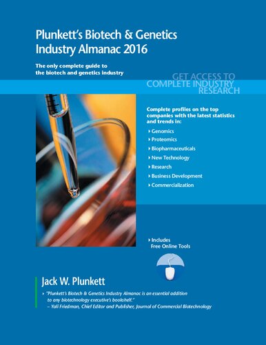 Plunkett's Biotech and Genetics Industry Almanac 2016: Biotech and Genetics Industry Market Research, Statistics, Trends and Leading Companies
