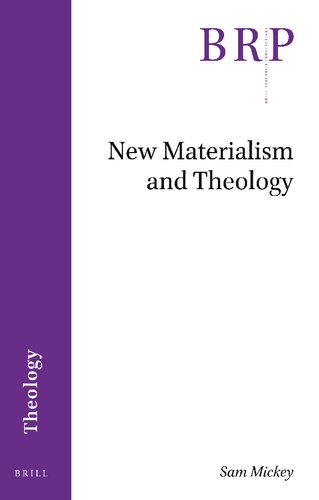 New Materialism and Theology (Brill Research Perspectives in Humanities and Social Sciences)