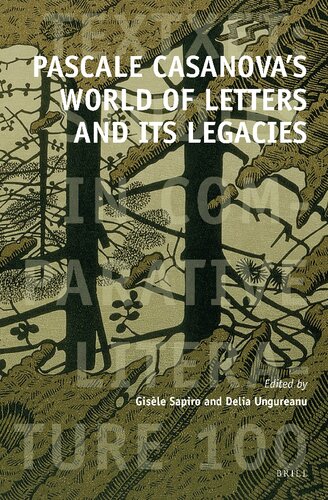 Pascale Casanova's World of Letters and Its Legacies (Textxet: Studies in Comparative Literature, 100)
