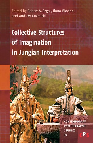 Collective Structures of Imagination in Jungian Interpretation (Contemporary Psychoanalytic Studies, 30)