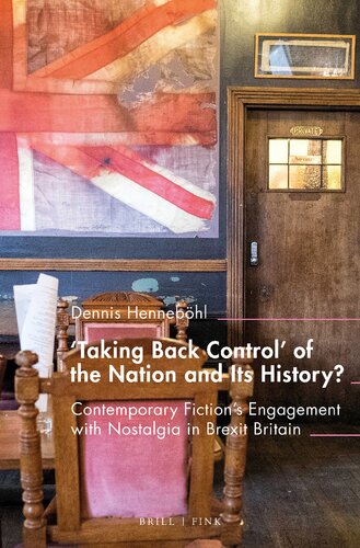 'Taking Back Control' of the Nation and Its History?: Contemporary Fiction's Engagement With Nostalgia in Brexit Britain (Inter/Media, 21)