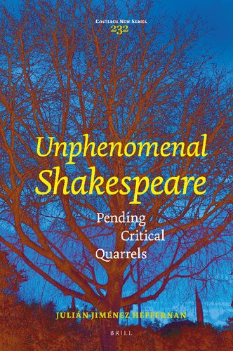 Unphenomenal Shakespeare: Pending Critical Quarrels (Costerus New, 232)