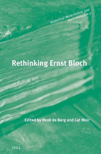 Rethinking Ernst Bloch (Historical Materialism Book - Bloch Bibliothek, 300)