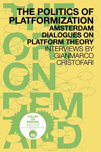 The Politics of Platformization:Amsterdam Dialogues on Platform Theory