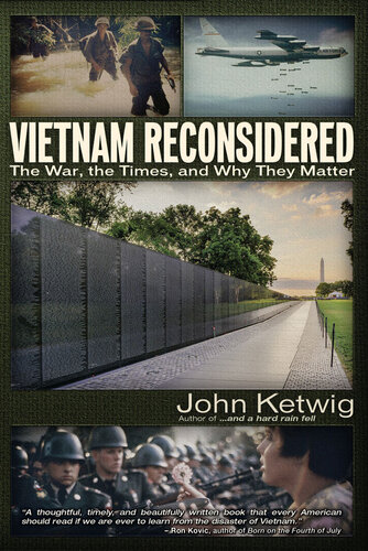 Vietnam Reconsidered : The War, the Times, and Why They Matter