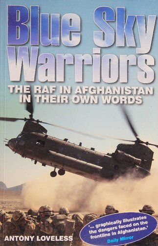 Blue Sky Warriors: The RAF in Afghanistan in Their Own Words