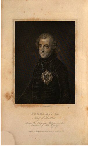 The Life of Frederic the Second, King of Prussia