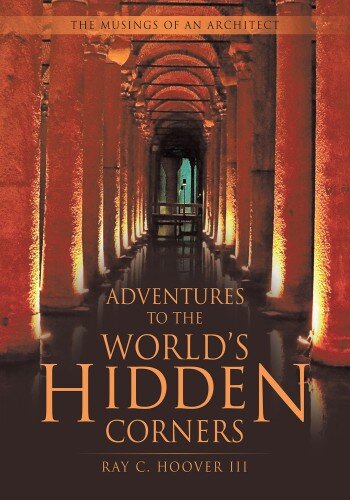 Adventures to the World’s Hidden Corners