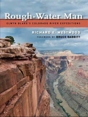 Rough-Water Man: Elwyn Blake's Colorado River Expeditions