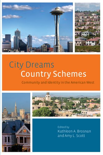 City Dreams, Country Schemes: Community and Identity in the American West (The Urban West Series)