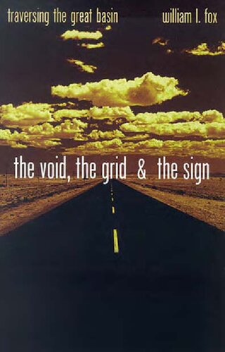 The Void, The Grid & The Sign: Traversing The Great Basin