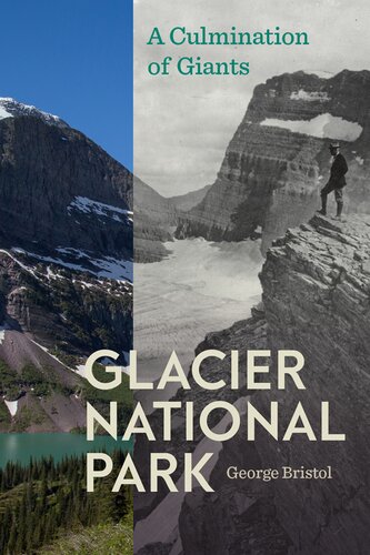 Glacier National Park: A Culmination of Giants (America's National Parks)