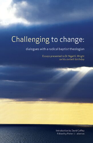 Challenging to change: dialogues with a radical baptist theologian