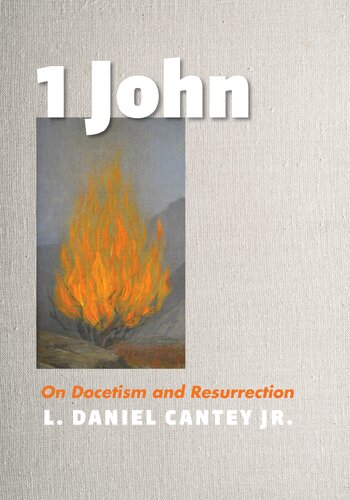1 John: On Docetism and Resurrection