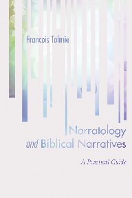 Narratology and Biblical Narratives: A Practical Guide