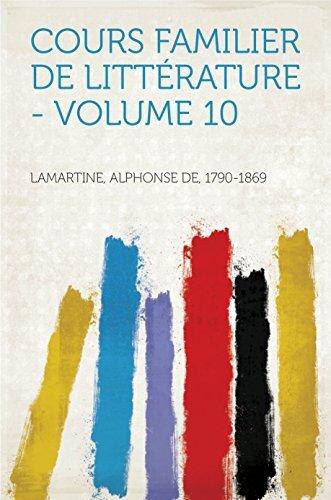 Cours Familier De Littérature - Volume 10