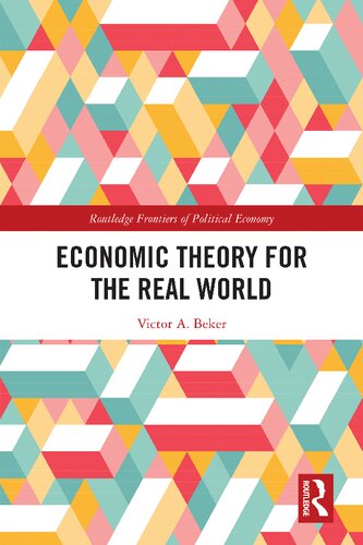 Economic Theory for the Real World (Routledge Frontiers of Political Economy)