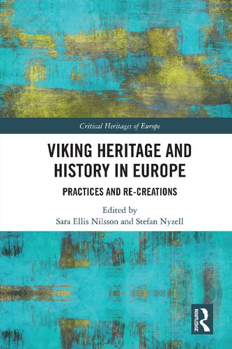 Viking Heritage and History in Europe: Practices and Re-creations (Critical Heritages of Europe)