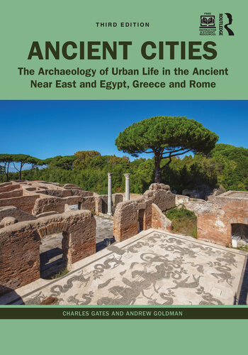 Ancient Cities: The Archaeology of Urban Life in the Ancient Near East and Egypt, Greece, and Rome