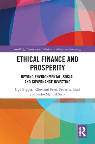 Ethical Finance and Prosperity: Beyond Environmental, Social and Governance Investing (Routledge International Studies in Money and Banking)