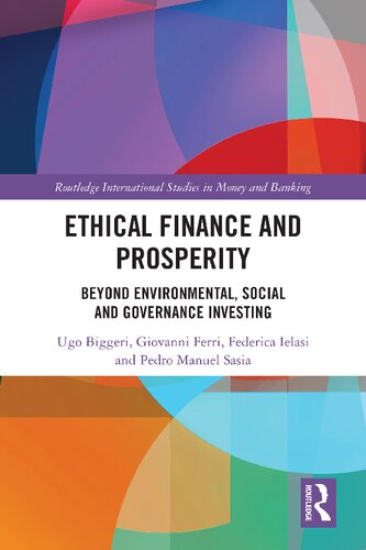 Ethical Finance and Prosperity: Beyond Environmental, Social and Governance Investing (Routledge International Studies in Money and Banking)