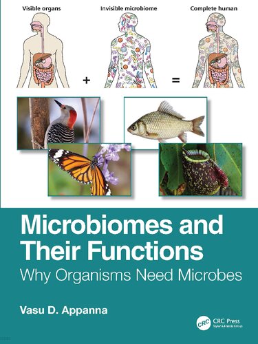 Microbiomes and Their Functions : Why Organisms Need Microbes