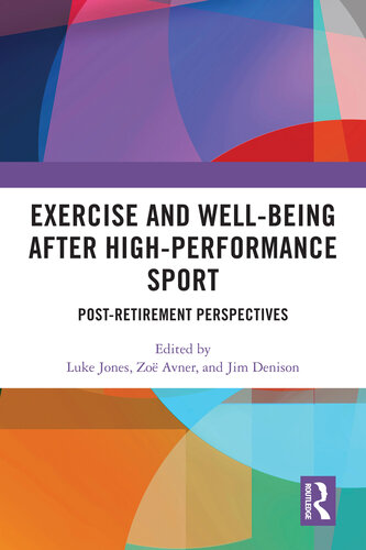 Exercise and Well-Being after High-Performance Sport: Post-Retirement Perspectives