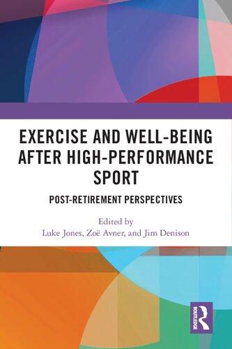Exercise and Well-Being after High-Performance Sport: Post-Retirement Perspectives