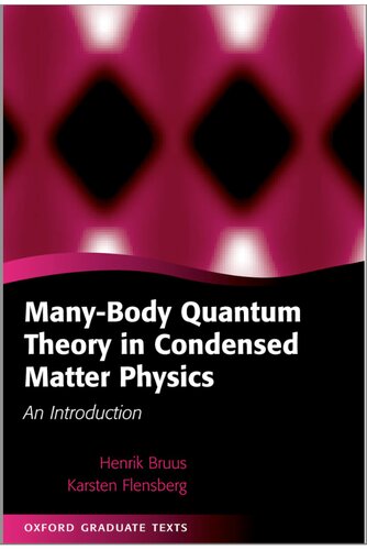 Many-Body Quantum Theory in Condensed Matter Physics