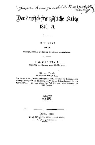 Die Ereignisse im Norden Frankreichs von Ende November, im Nordwesten von Anfang Dezember und die Belagerung von Paris von Anfang Dezember bis zum Waffenstillstande. Die Operationen im Südosten von Mitte November bis Mitte Januar