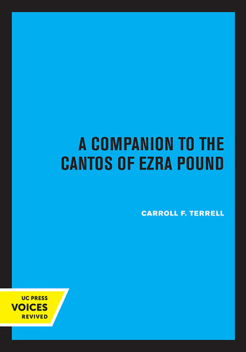 A Companion to the Cantos of Ezra Pound