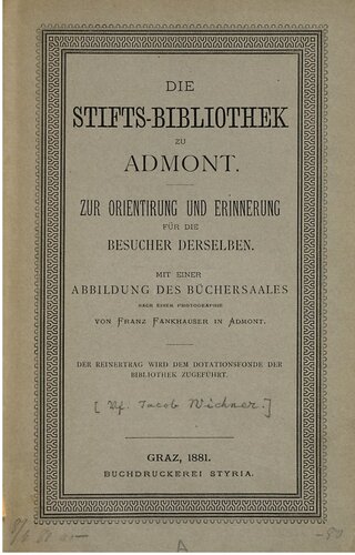 Die Stifts-Bibliothek zu Admont. Zur Orientierung und Erinnerung der Besucher derselben