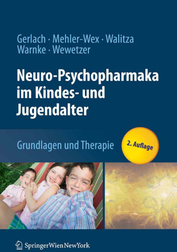 Neuro-Psychopharmaka im Kindes- und Jugendalter: Grundlagen und Therapie 2. Auflage