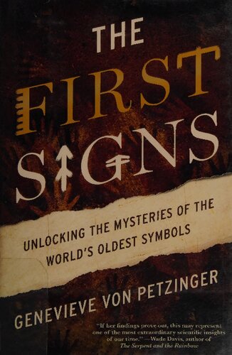 The First Signs: Unlocking the Mysteries of the World's Oldest Symbols