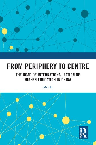 From Periphery to Centre: The Road of Internationalization of Higher Education in China