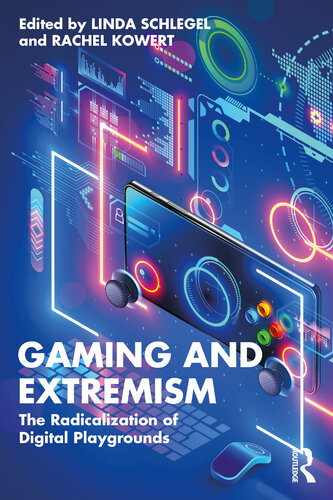 Gaming and Extremism: The Radicalization of Digital Playgrounds