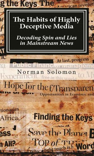 The Habits of Highly Deceptive Media: Decoding Spin and Lies in Mainstream News