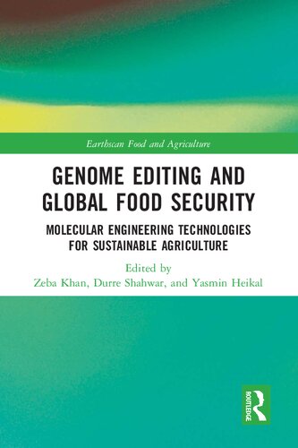 Genome Editing and Global Food Security: Molecular Engineering Technologies for Sustainable Agriculture