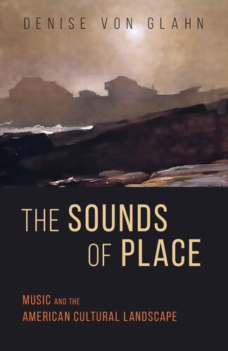 The Sounds of Place: Music and the American Cultural Landscape