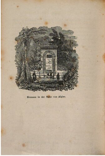 Gemälde der Berberei, oder Geschichte und gegenwärtiger Zustand der Staaten Tunis, Tripolis, Algier und Marocco