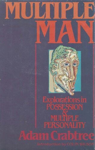 Multiple Man: Explorations in Possession and Multiple Personality