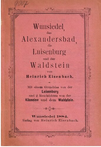 Wunsiedel, das Alexandersbad, die Luisenburg und der Waldstein