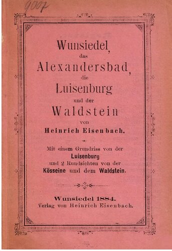 Wunsiedel, das Alexandersbad, die Luisenburg und der Waldstein