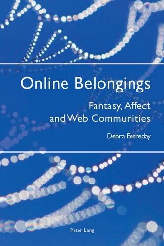 Online Belongings: Fantasy, Affect and Web Communities