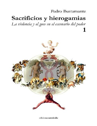 Sacrificios y Hierogamias. La violencia y el goce en el escenario del poder