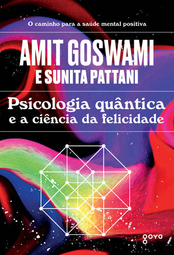 Psicologia quântica e a ciência da felicidade
