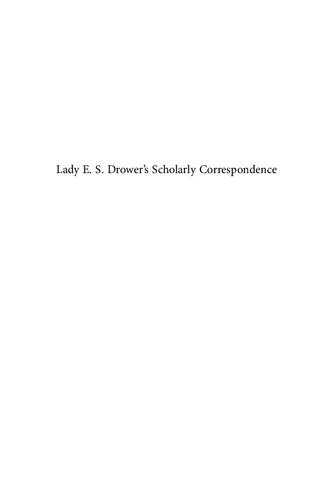 Lady E. S. Drower's Scholarly Correspondence: An Intrepid English Autodidact in Iraq